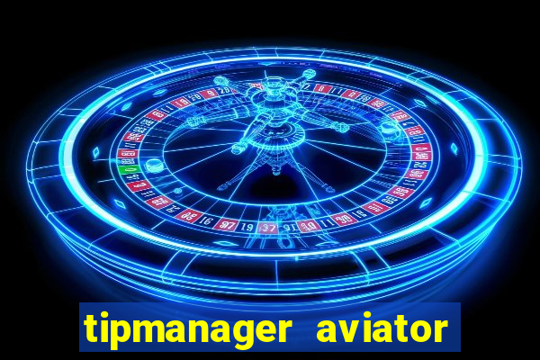 tipmanager aviator aposta 1